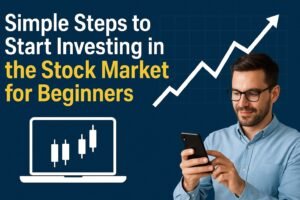 Simple Steps to Start Investing in the Stock Market for Beginners